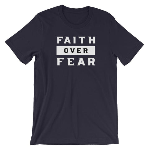 Faith Over Fear Shirt Jesus Christian Bible Faith Shirt Short-Sleeve Unisex T-Shirt CCA Jesus Christian Faith Bible Apparel EternalChristianTees Navy S 