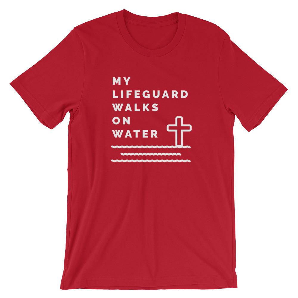 My Lifeguard Walks On Water Shirt Jesus Christian Bible Faith Shirt Short-Sleeve Unisex T-Shirt CCA Jesus Christian Faith Bible Apparel EternalChristianTees Red S 