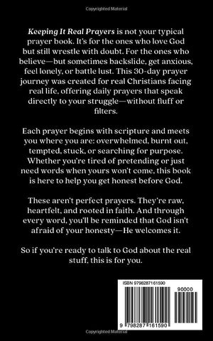 Keeping It Real Prayers: 30-Day Prayer Devotional – Real Prayers. Real Concerns. Real Faith. For Real Christians