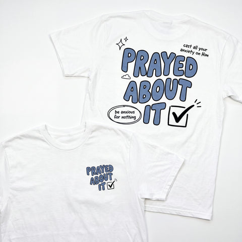 Prayed About It Christian T-Shirt