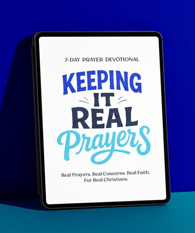 Keeping It Real Prayers: 7-Day Prayer Devotional (Digital Excerpt)
