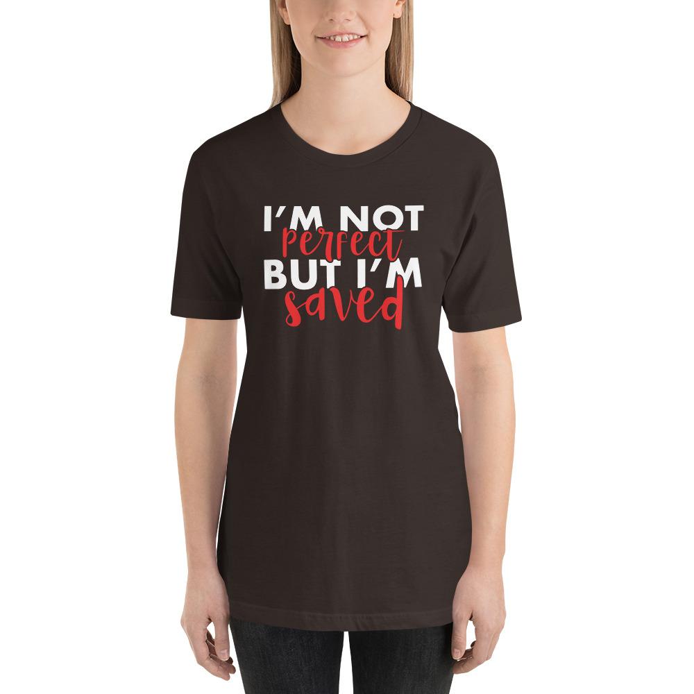 Christian Shirt I'm Not Perfect But I'm Saved Jesus Shirt Short-Sleeve Unisex T-Shirt CCA Jesus Christian Faith Bible Apparel EternalChristianTees Brown S 