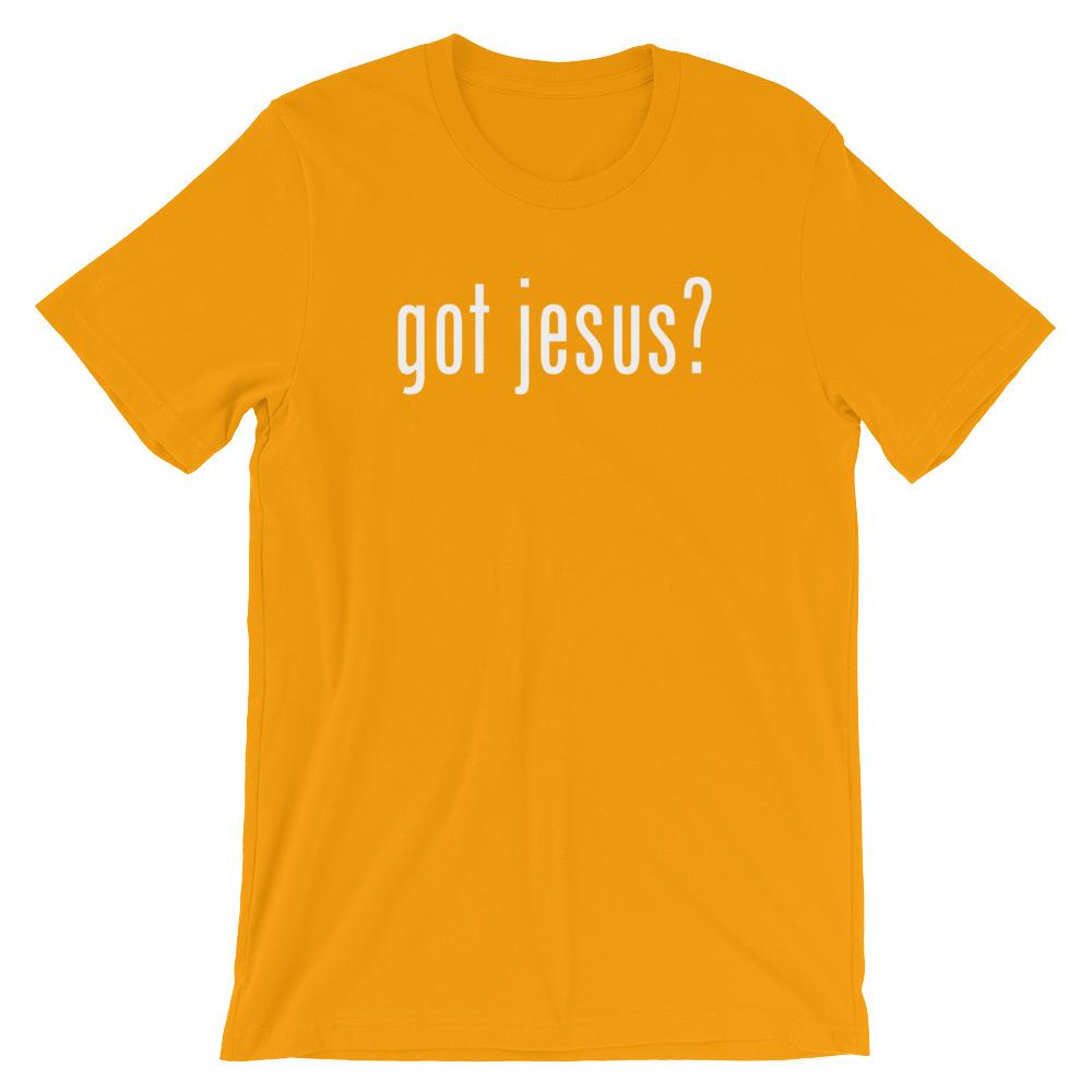 Got Jesus Shirt - Short-Sleeve Unisex T-Shirt EternalChristianTees Gold S 