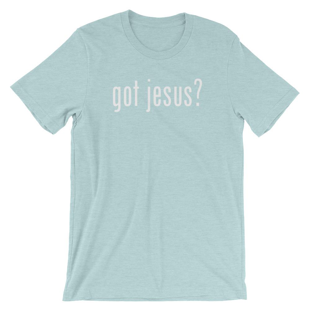 Got Jesus Shirt - Short-Sleeve Unisex T-Shirt EternalChristianTees Heather Prism Ice Bl S 