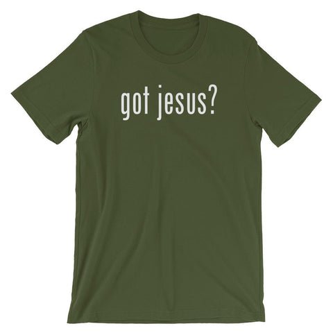 Got Jesus Shirt - Short-Sleeve Unisex T-Shirt EternalChristianTees Olive S 