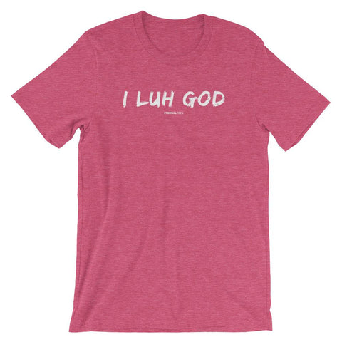 I Luh God T-Shirt EternalChristianTees Heather Raspberry S 