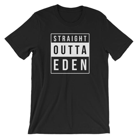 Straight Outta Eden Shirt Jesus Christian Bible Faith Shirt Short-Sleeve Unisex T-Shirt Straight Outta Eden Shirt Jesus Christian Bible Fait EternalChristianTees Black S 